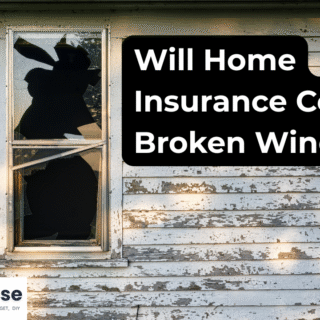 Will Home Insurance Cover a Broken Window?